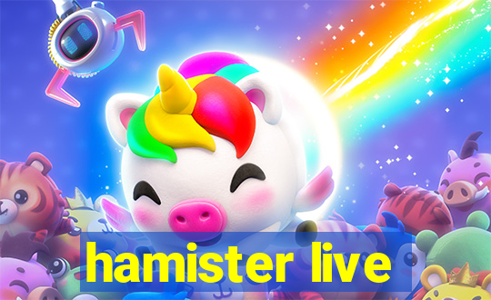 hamister live